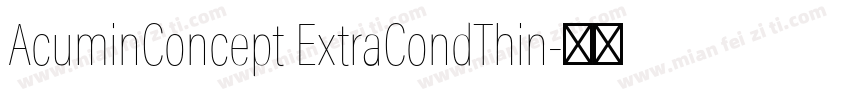 AcuminConcept ExtraCondThin字体转换